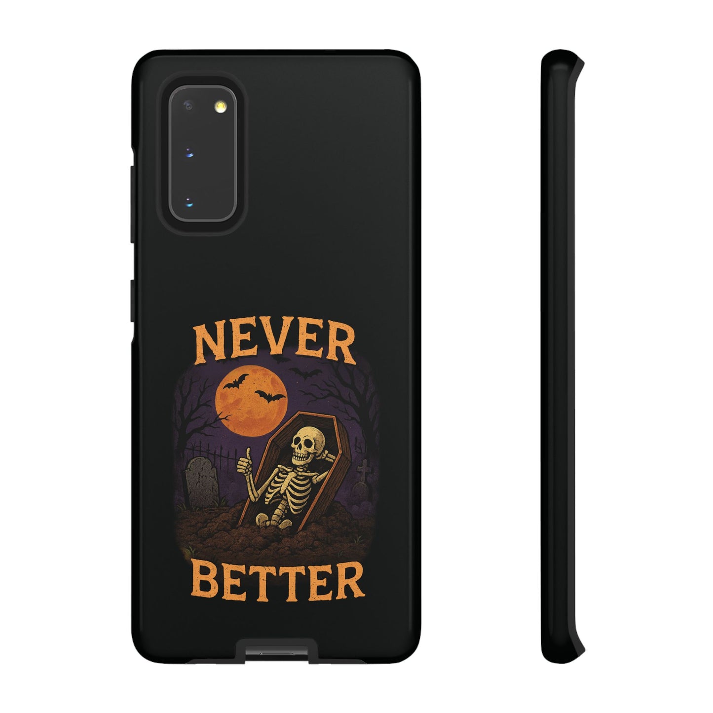 Never Better - Phone Case