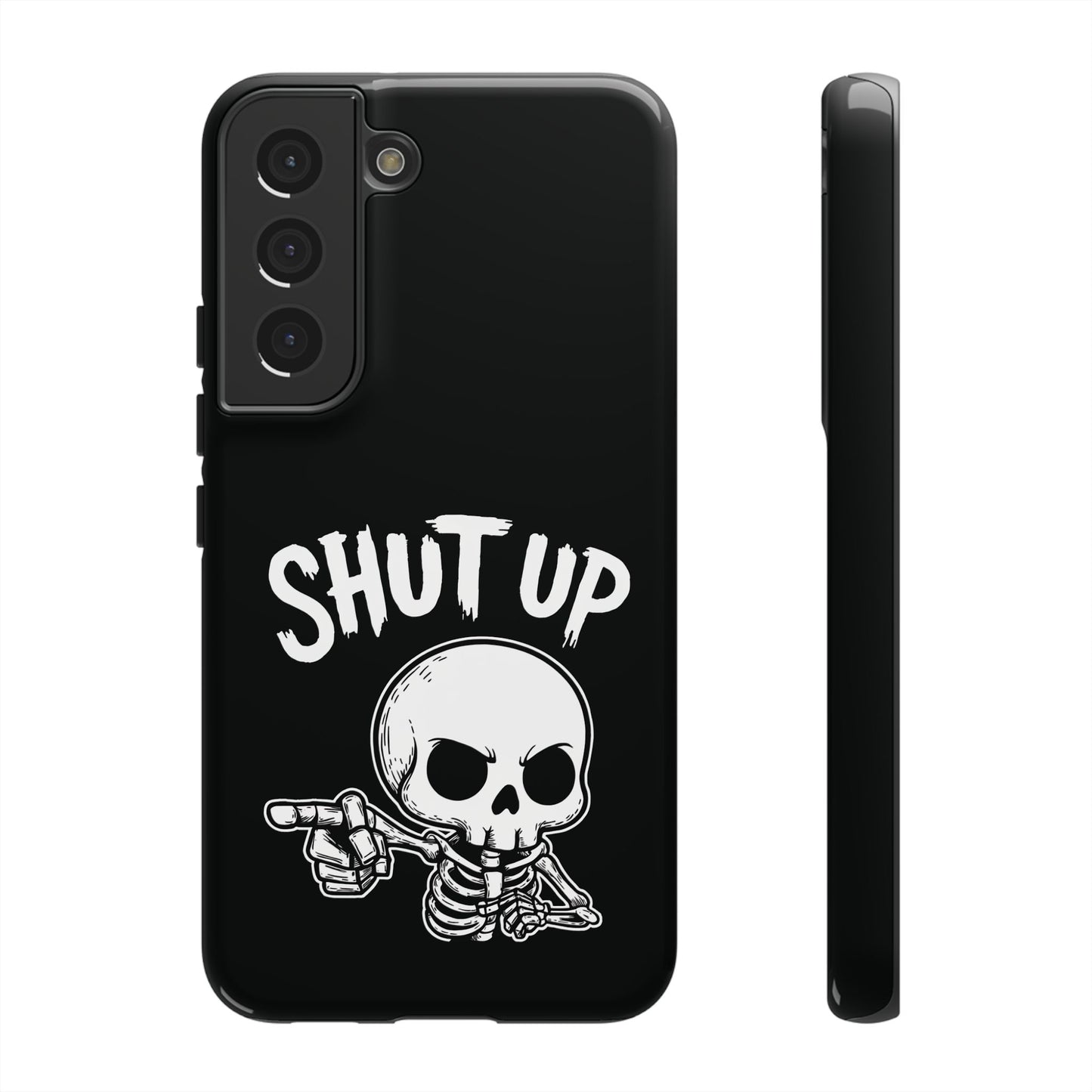 Shut Up - Phone Case