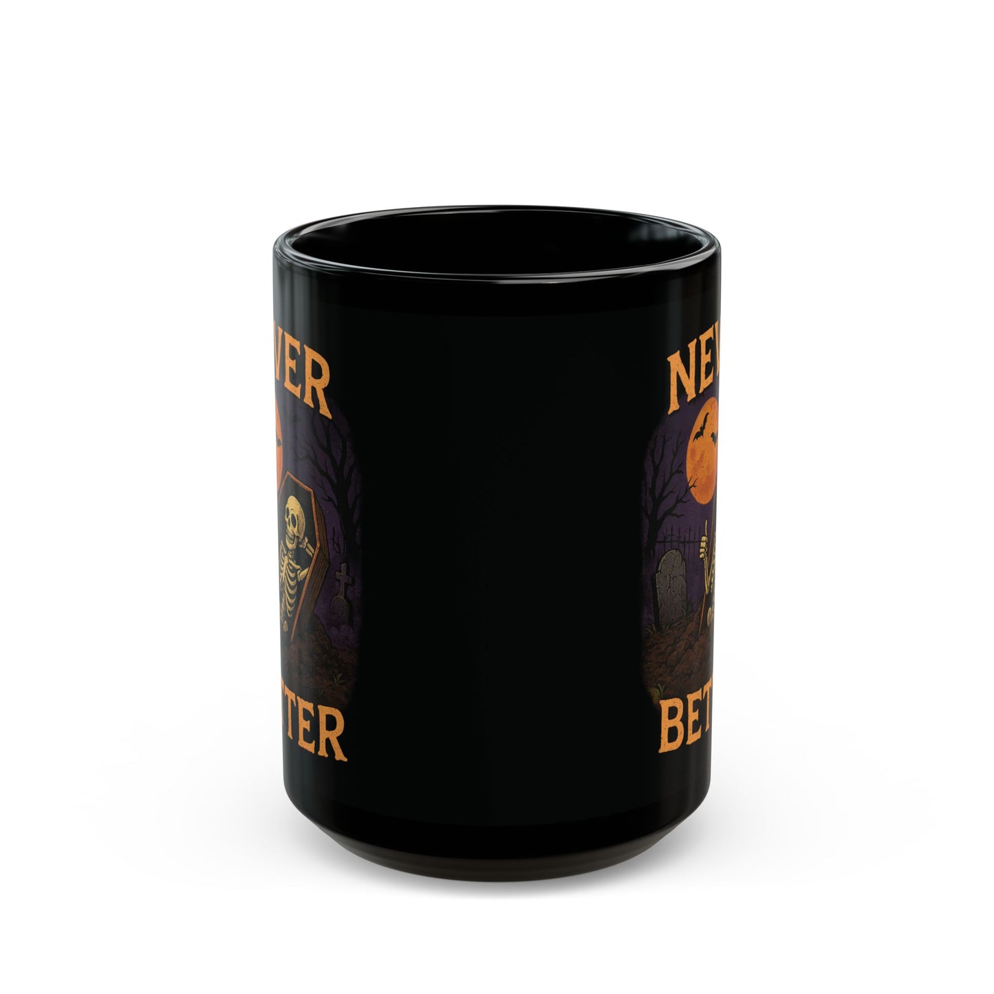 Never Better - Mug