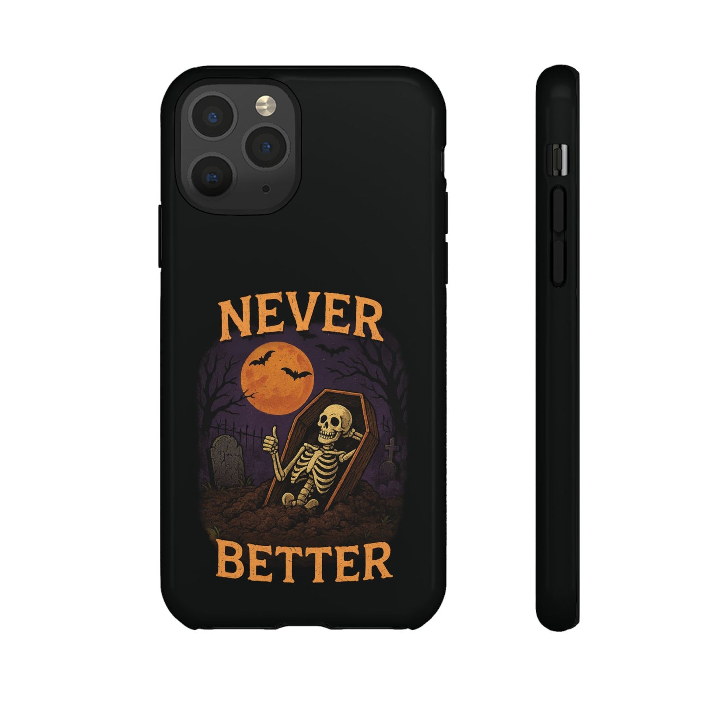 Never Better - Phone Case
