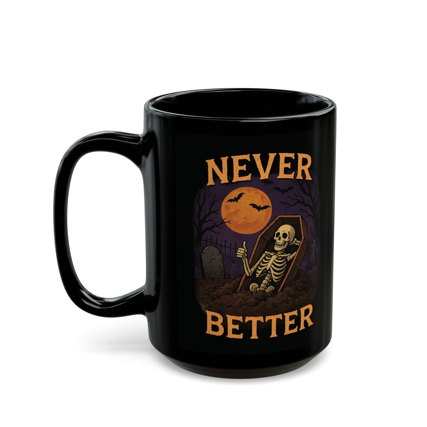 Never Better - Mug