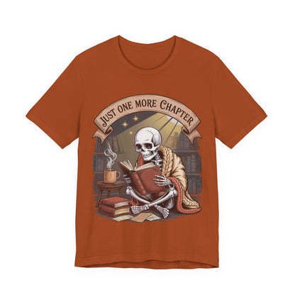 Just One More Chapter - Unisex T-Shirt