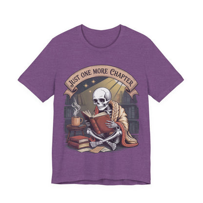 Just One More Chapter - Unisex T-Shirt