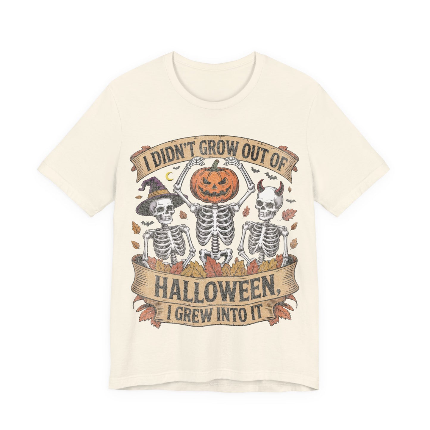 I Didn’t Grow Out of Halloween, I Grew Into It - Unisex T-Shirt