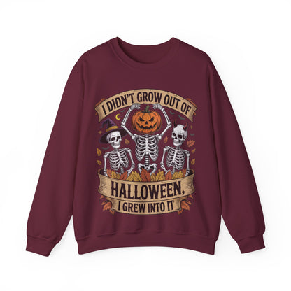 I Didn’t Grow Out of Halloween, I Grew Into It - Unisex Sweatshirt