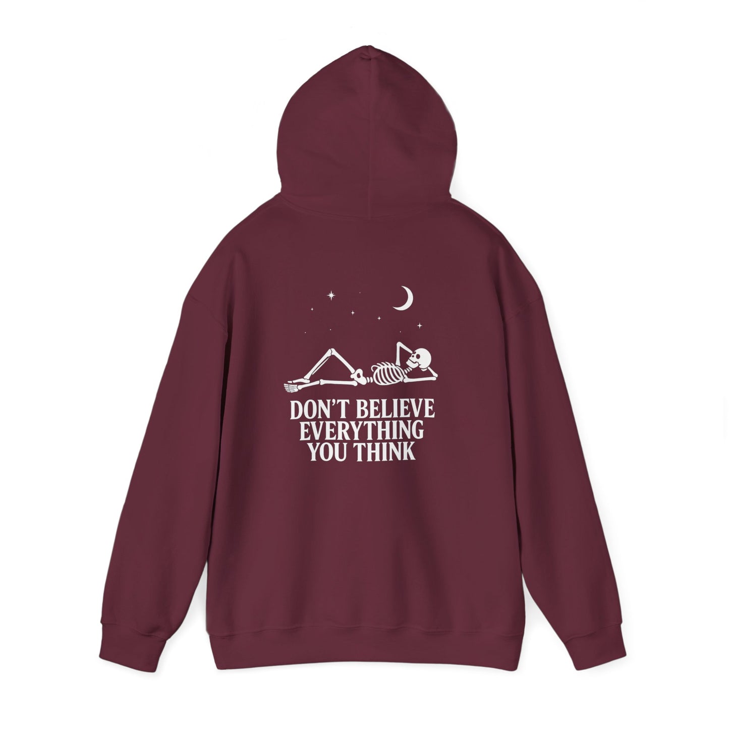 Don’t Believe Everything You Think - Unisex Hoodie