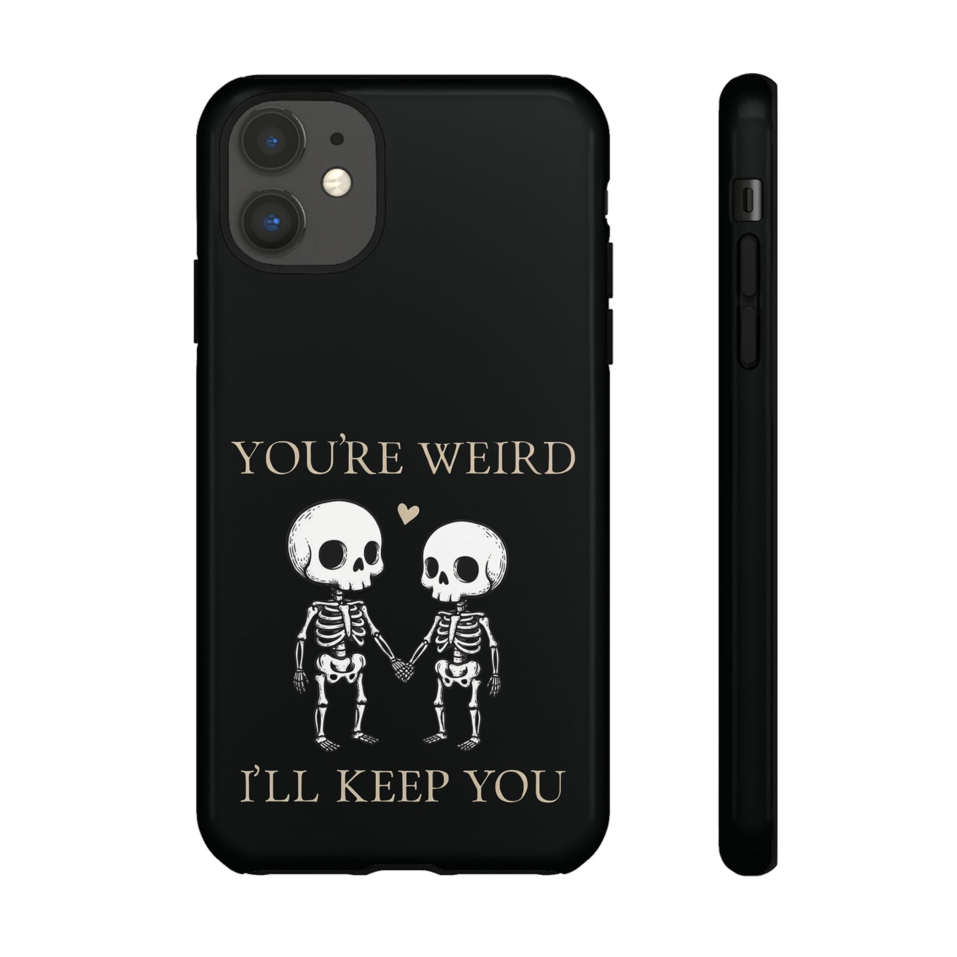 Glossy skeleton couple phone case with two skeletons holding hands, red heart, quirky “You’re Weird I’ll Keep You” design by SkeletonWear Apparel