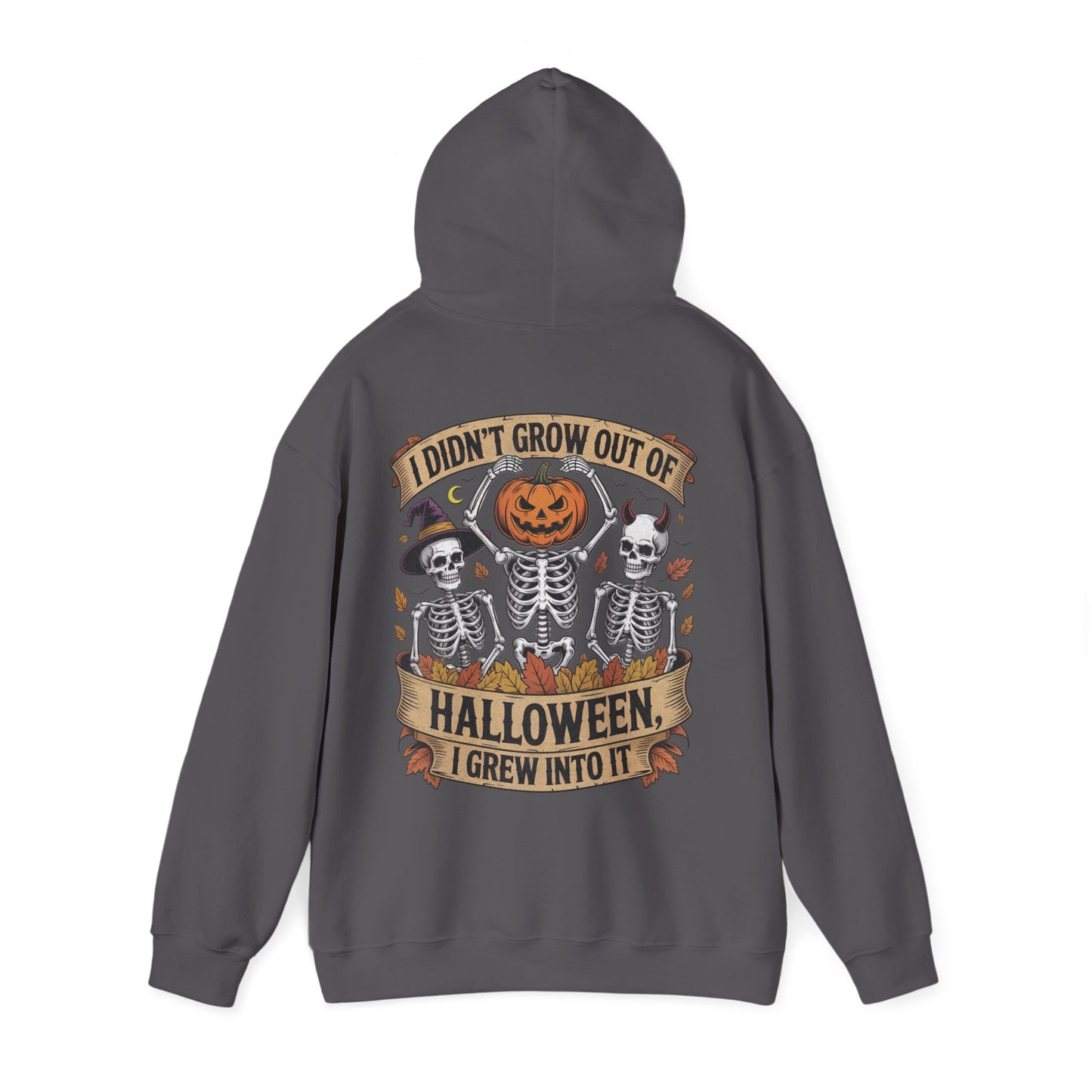 I Didn’t Grow Out of Halloween, I Grew Into It - Unisex Hoodie