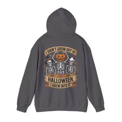 I Didn’t Grow Out of Halloween, I Grew Into It - Unisex Hoodie
