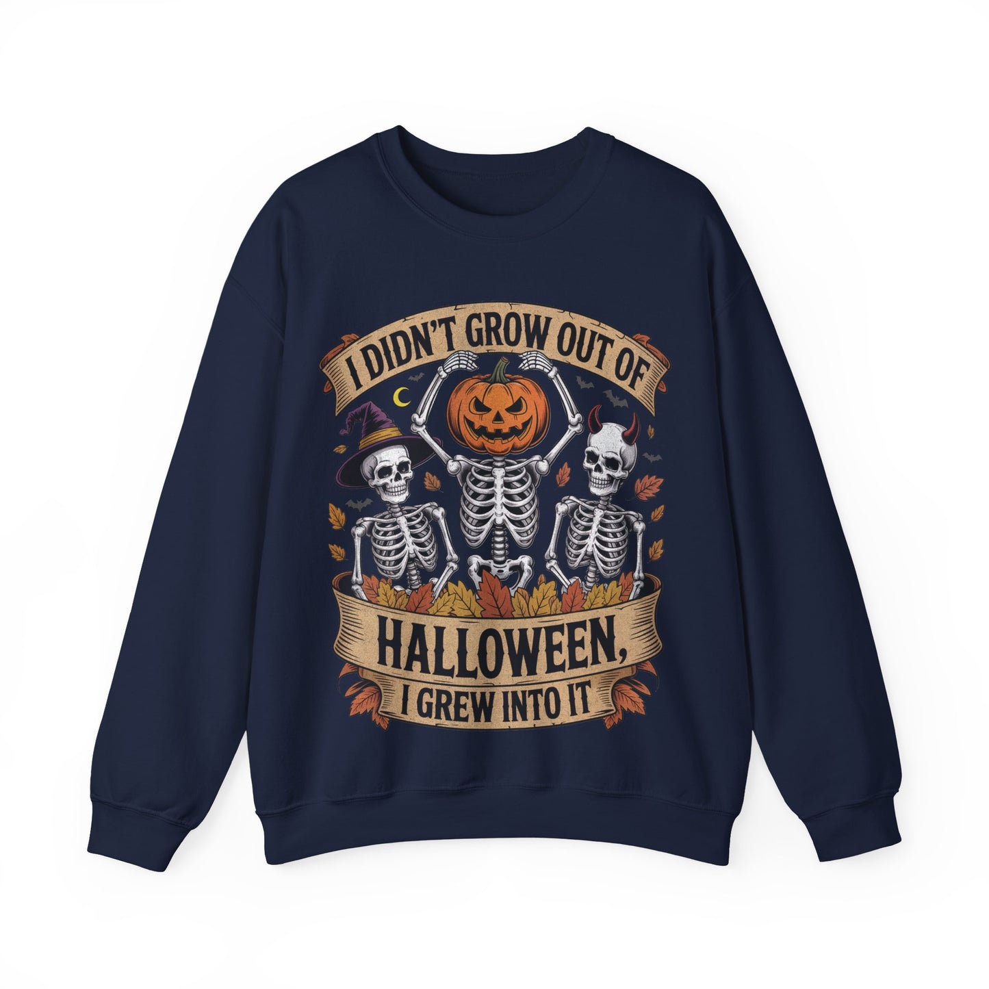 I Didn’t Grow Out of Halloween, I Grew Into It - Unisex Sweatshirt