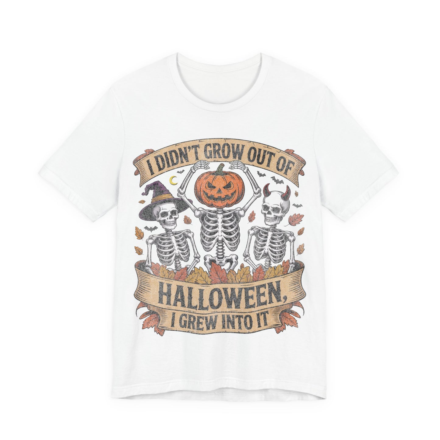 I Didn’t Grow Out of Halloween, I Grew Into It - Unisex T-Shirt