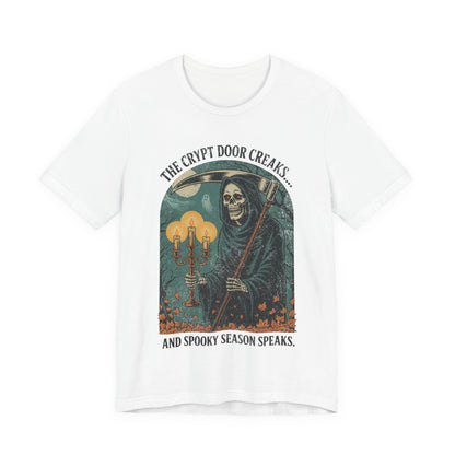 The Crypt Door Creaks… And Spooky Season Speaks. - Unisex T-Shirt