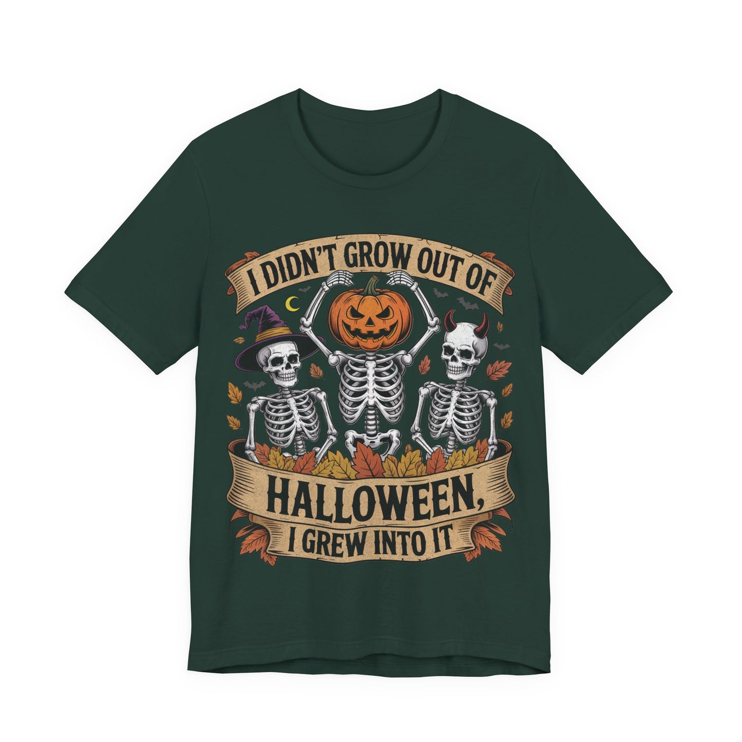 I Didn’t Grow Out of Halloween, I Grew Into It - Unisex T-Shirt