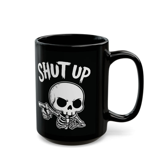 Dark gothic skeleton mug with furious skull pointing and “Shut Up” text – SkeletonWear Apparel spooky drinkware gift
