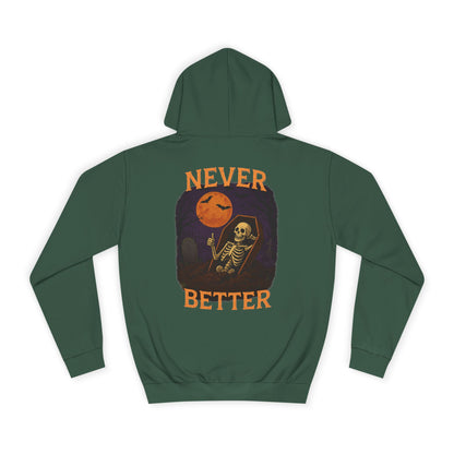 Never Better - Unisex Hoodie
