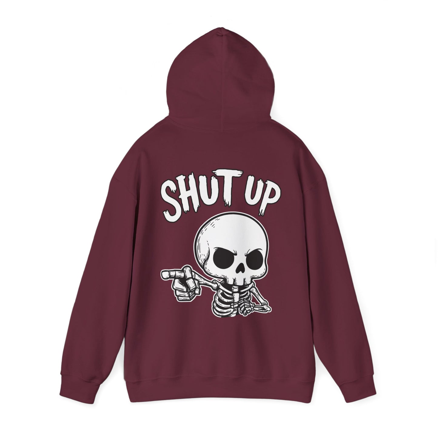 Shut Up - Unisex Hoodie