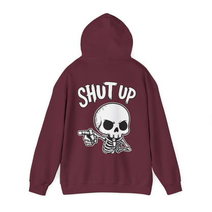 Shut Up - Unisex Hoodie