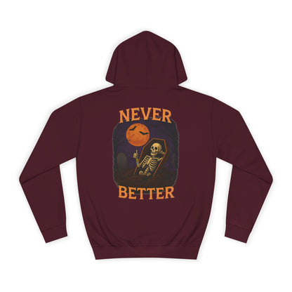 Never Better - Unisex Hoodie