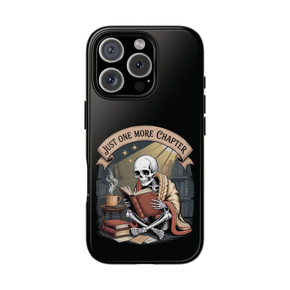 Just One More Chapter  - Phone Case