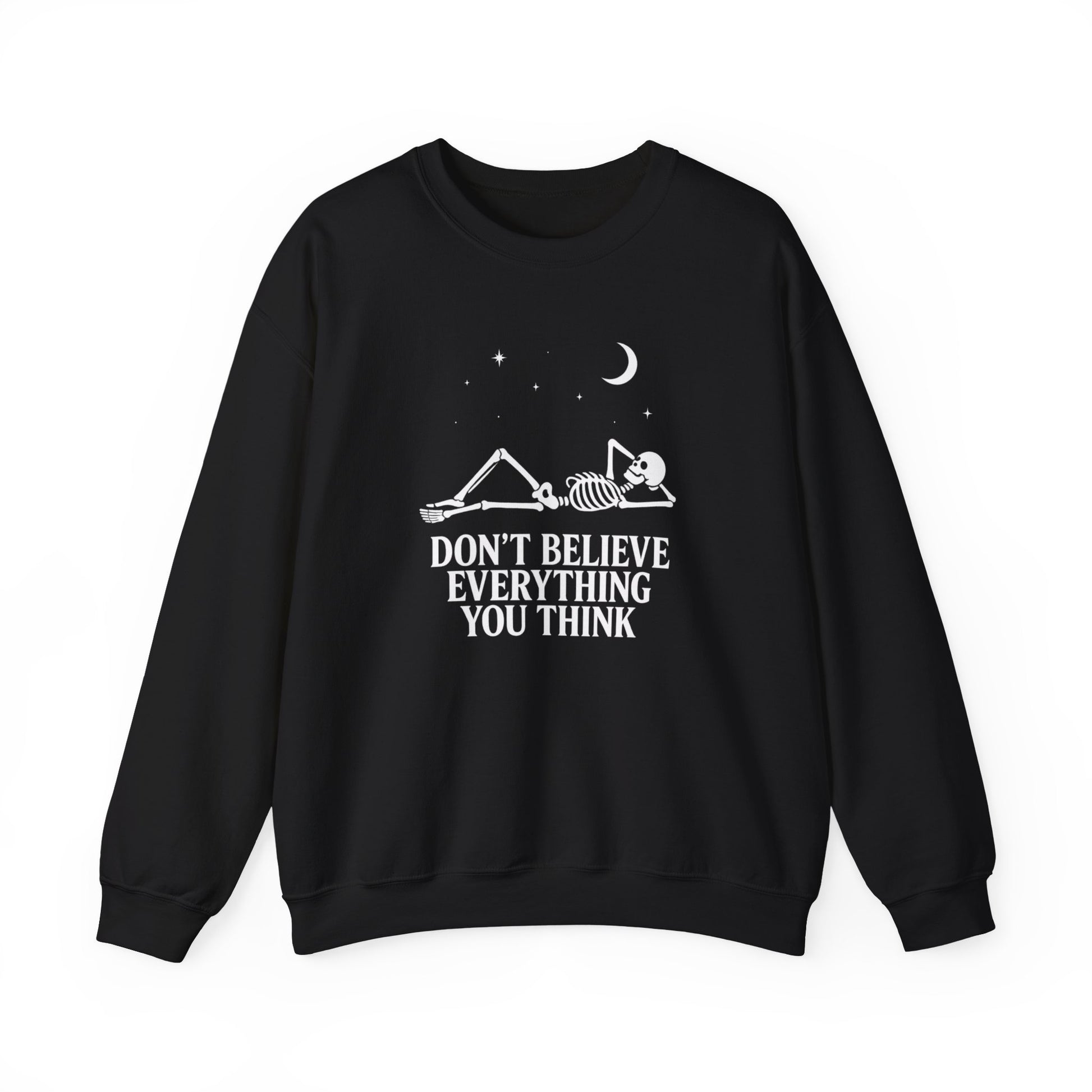 Minimalist skeleton silhouette sweatshirt with gothic quote “Don’t believe everything you think” under crescent moon and stars – SkeletonWear Apparel