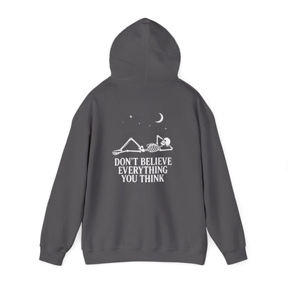 Don’t Believe Everything You Think - Unisex Hoodie