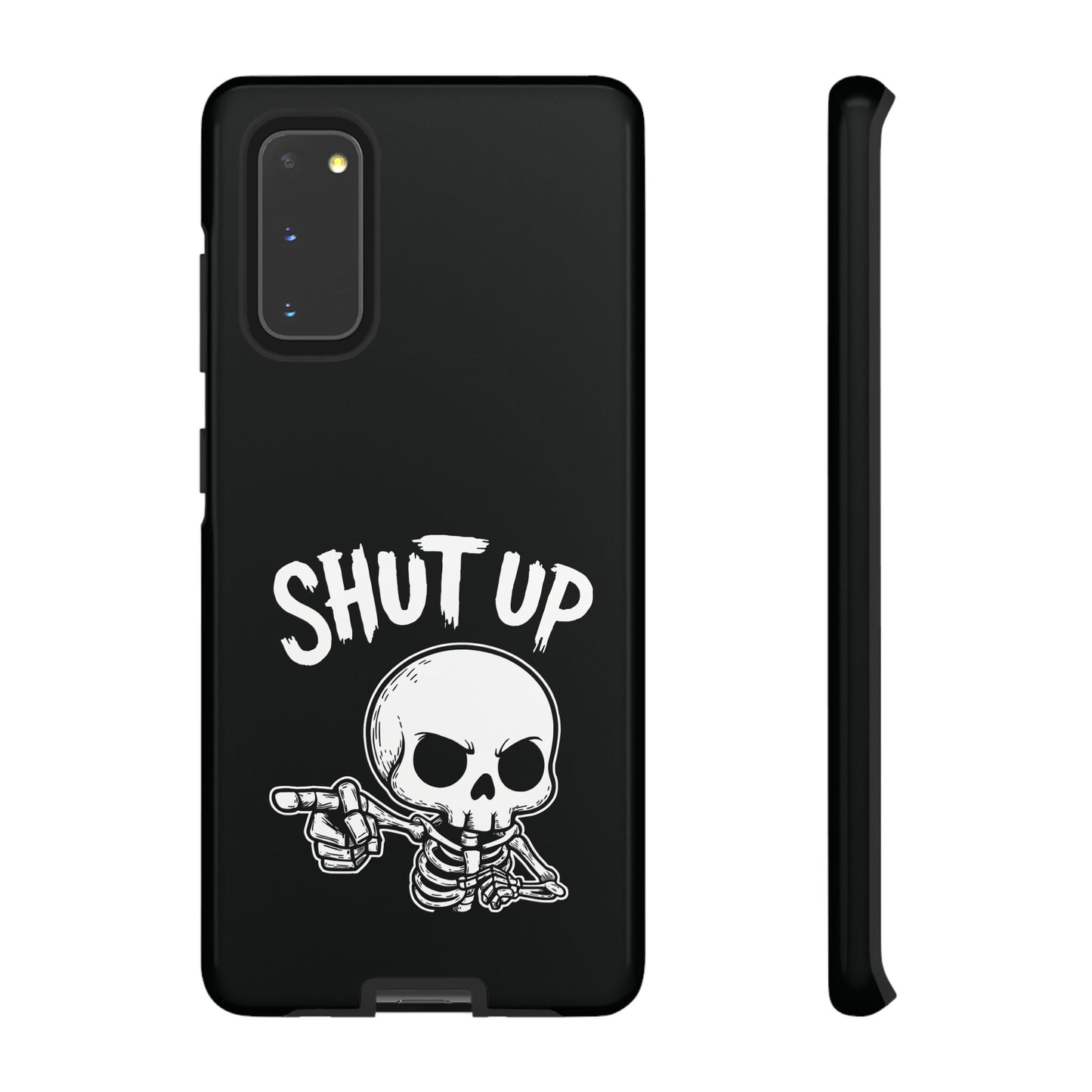 Shut Up - Phone Case