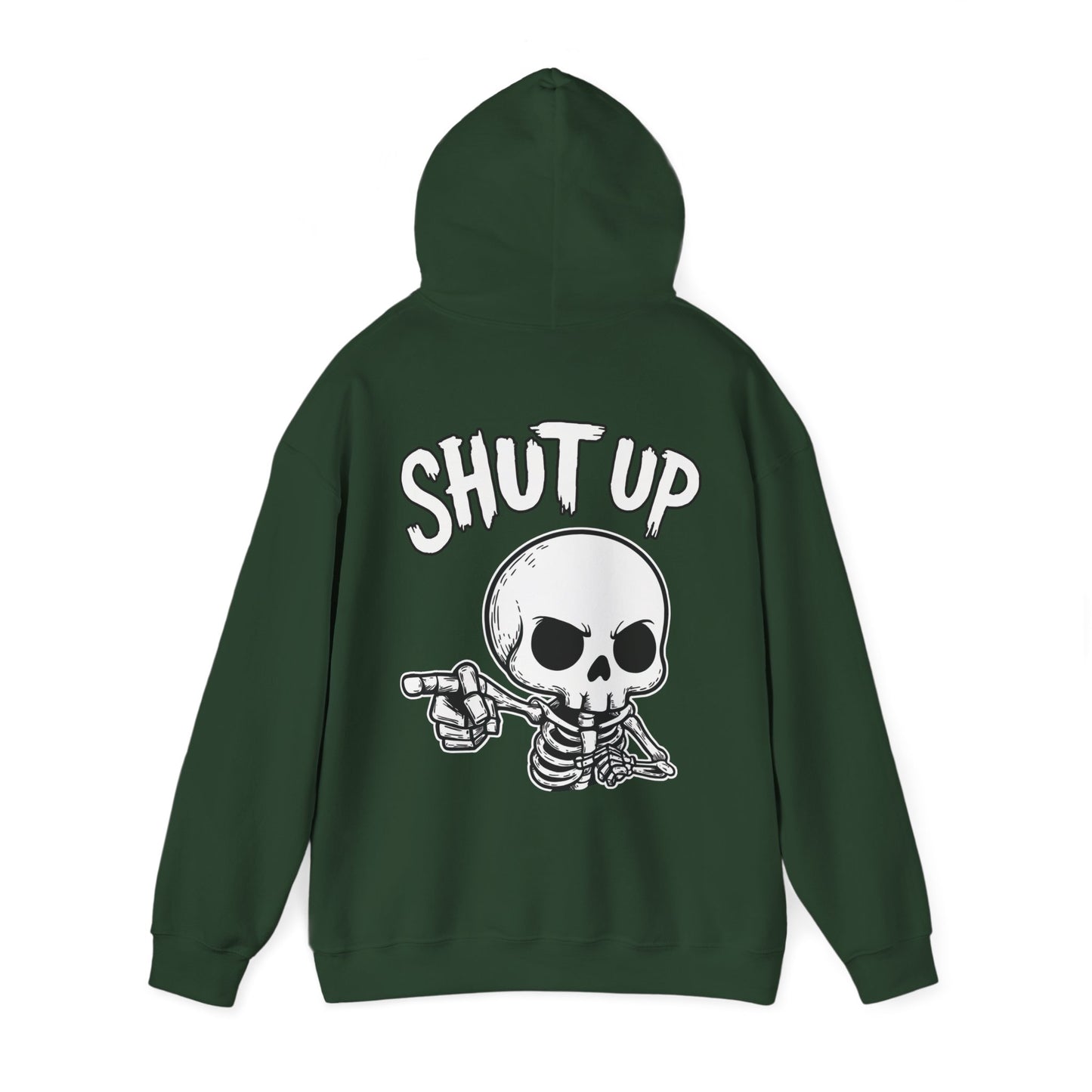 Shut Up - Unisex Hoodie
