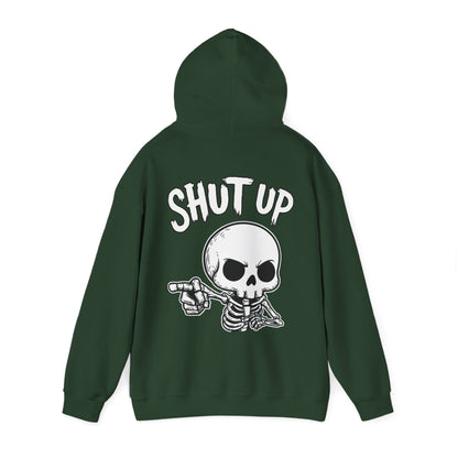 Shut Up - Unisex Hoodie