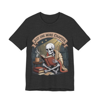 Just One More Chapter - Unisex T-Shirt