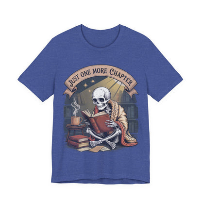 Just One More Chapter - Unisex T-Shirt