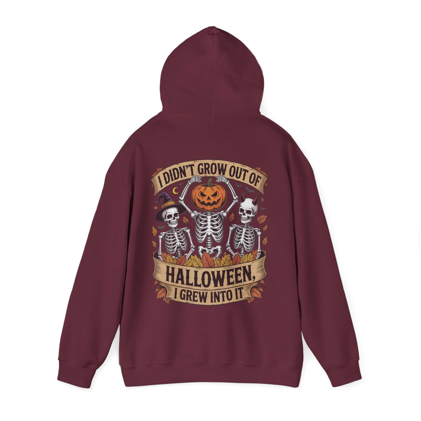 I Didn’t Grow Out of Halloween, I Grew Into It - Unisex Hoodie