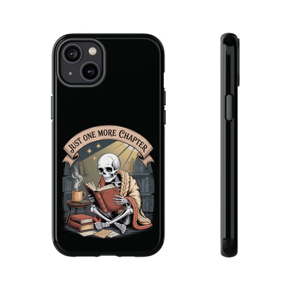 Just One More Chapter  - Phone Case