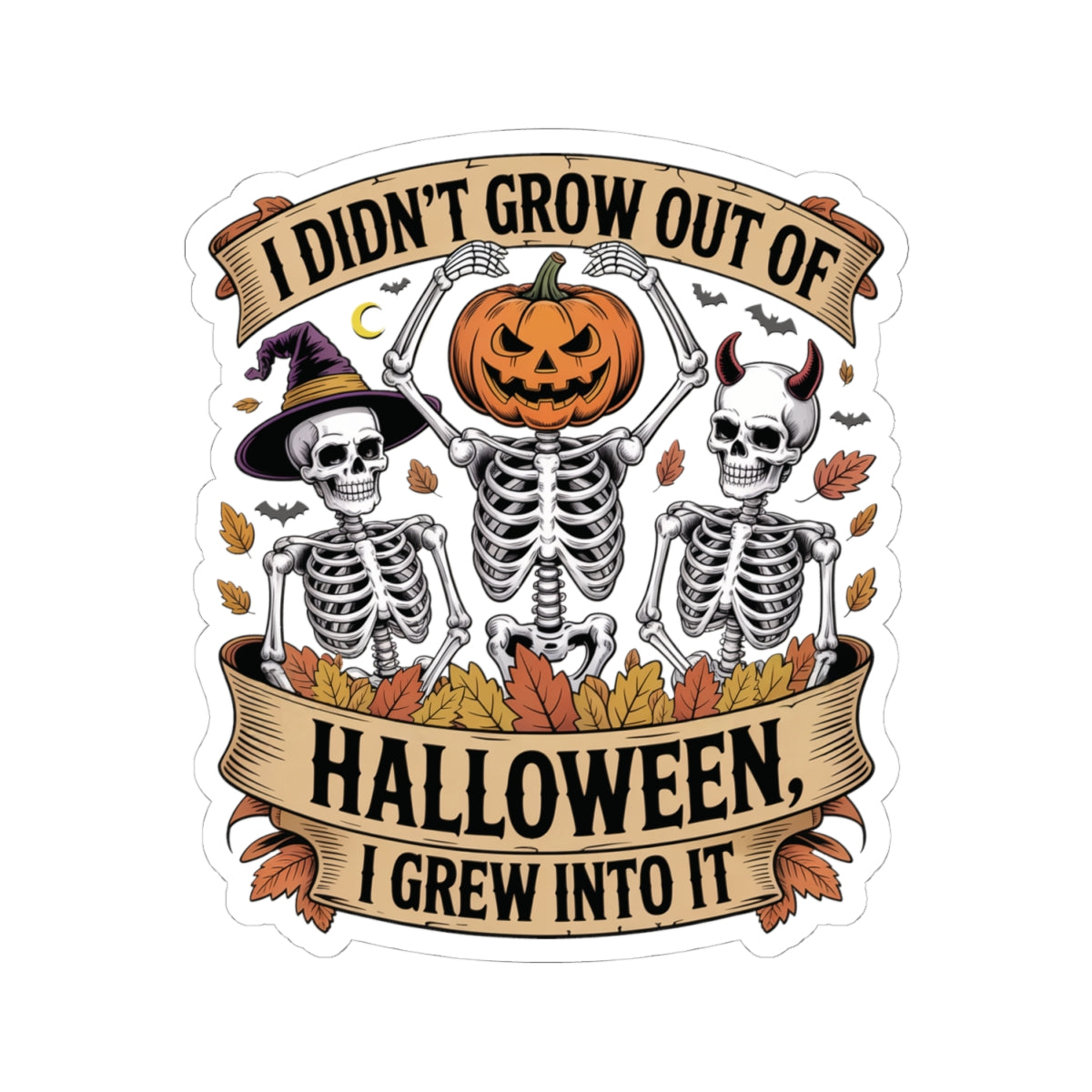 Skeletons with pumpkin, witch hat, and devil horns under banner ‘I Didn’t Grow Out of Halloween, I Grew Into It’ – SkeletonWear Apparel Halloween sticker design