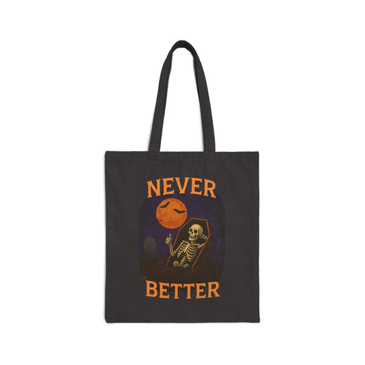 Skeleton in half-buried coffin giving peace sign with “Never Better” text, printed on a durable cotton tote bag, double-sided design by SkeletonWear Apparel.