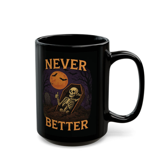 Never Better skeleton mug with coffin and graveyard design by SkeletonWear Apparel